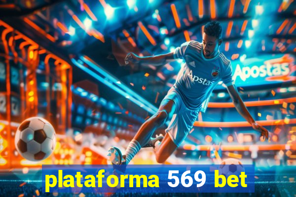 plataforma 569 bet