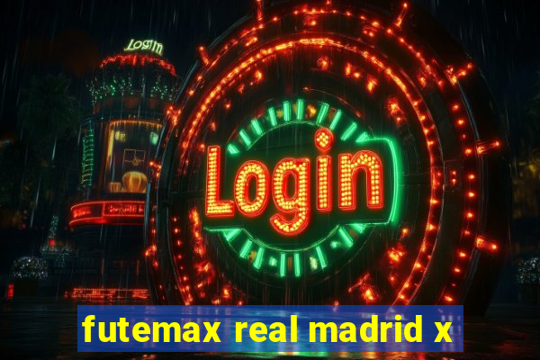 futemax real madrid x