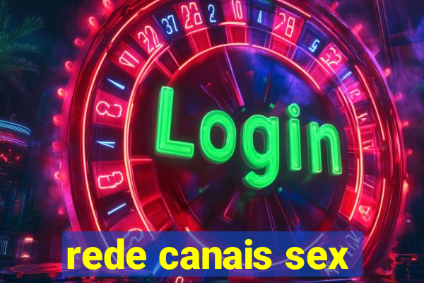 rede canais sex