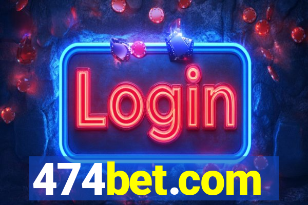 474bet.com