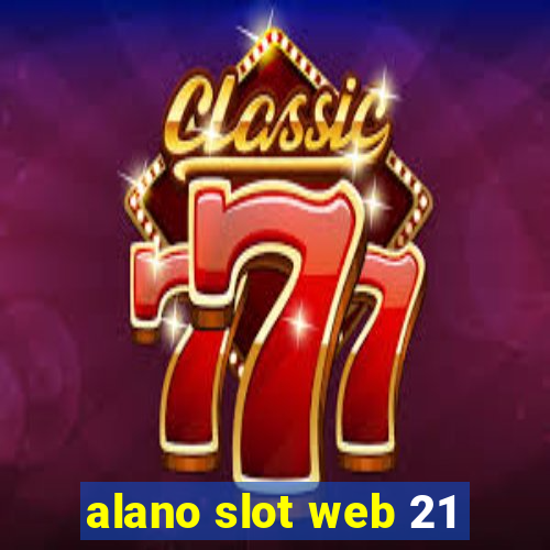 alano slot web 21