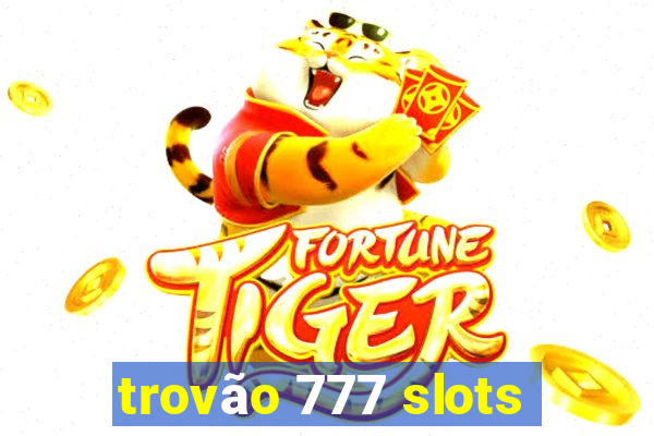 trovão 777 slots