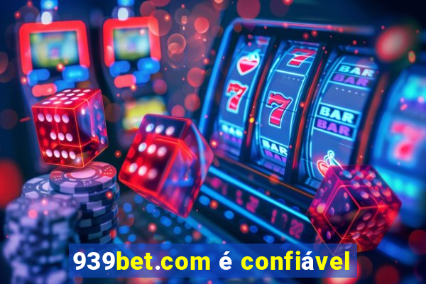 939bet.com é confiável