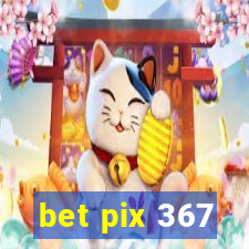 bet pix 367