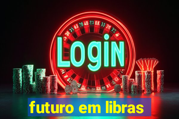 futuro em libras