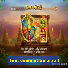 feet domination brazil