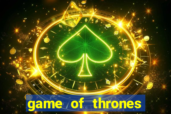 game of thrones legendado online