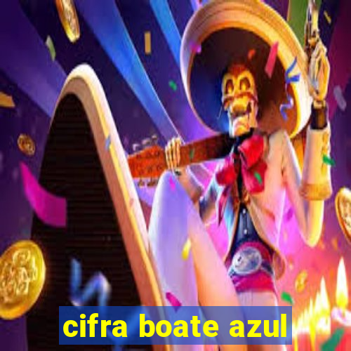 cifra boate azul