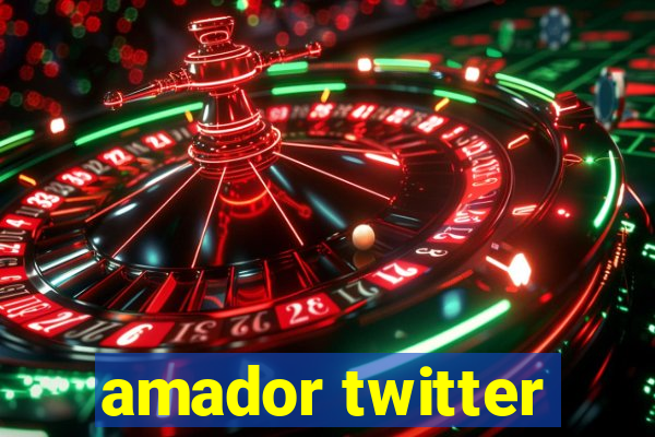 amador twitter