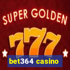 bet364 casino