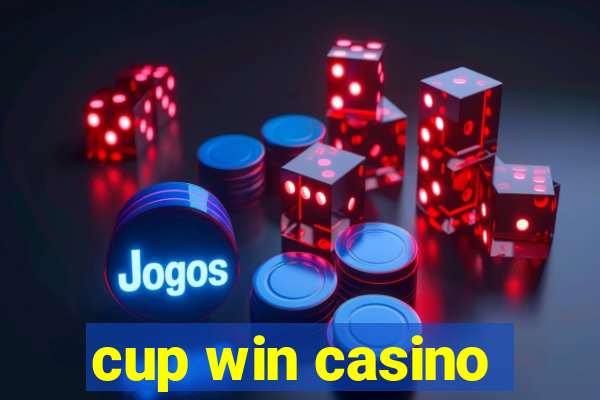 cup win casino