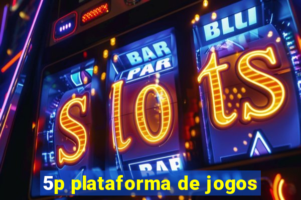 5p plataforma de jogos