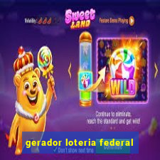 gerador loteria federal