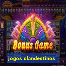 jogos clandestinos