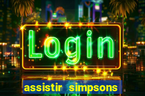 assistir simpsons online dublado