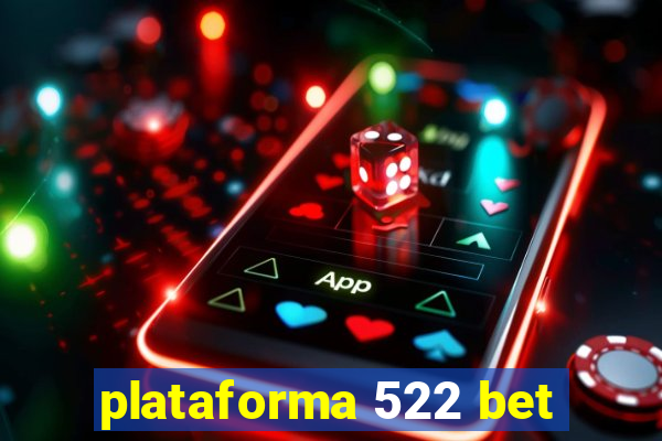 plataforma 522 bet