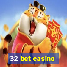 32 bet casino