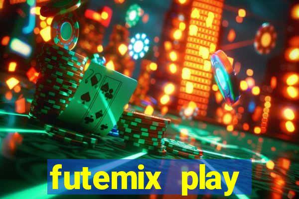 futemix play futebol ao vivo