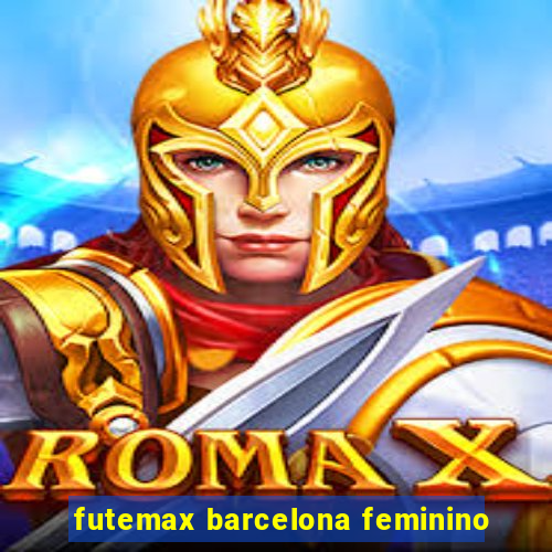 futemax barcelona feminino