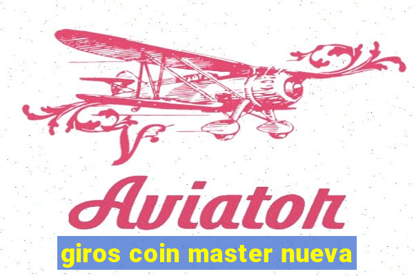 giros coin master nueva