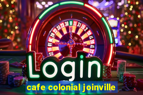 cafe colonial joinville