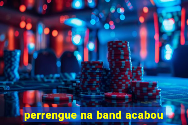 perrengue na band acabou