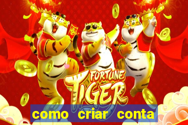 como criar conta no jogo do tigre