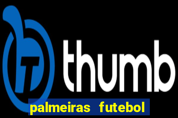 palmeiras futebol play hd