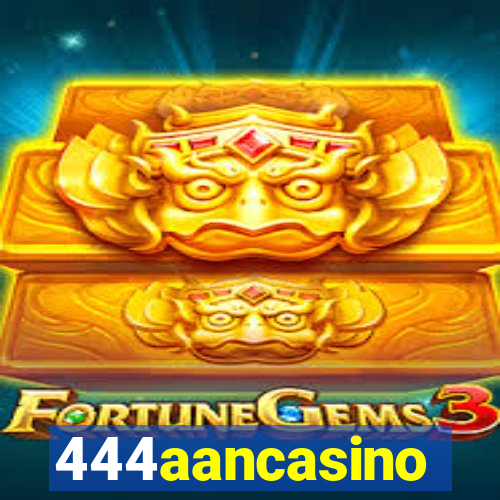 444aancasino