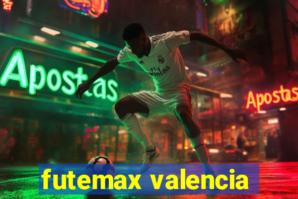 futemax valencia