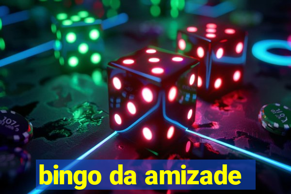 bingo da amizade