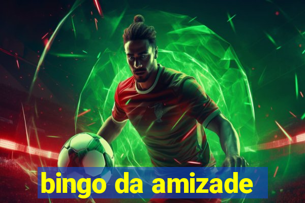 bingo da amizade