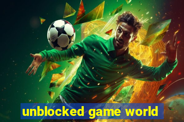 unblocked game world