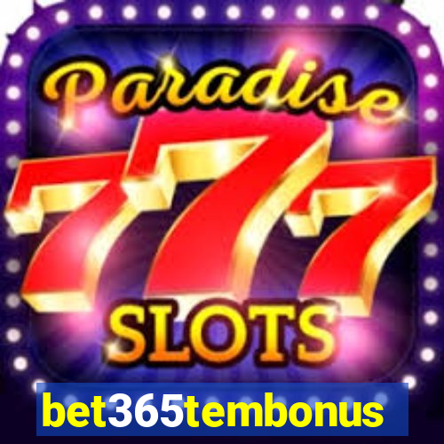 bet365tembonus