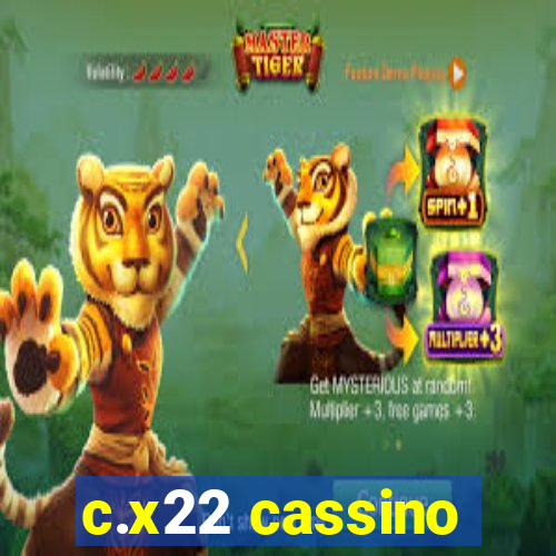 c.x22 cassino