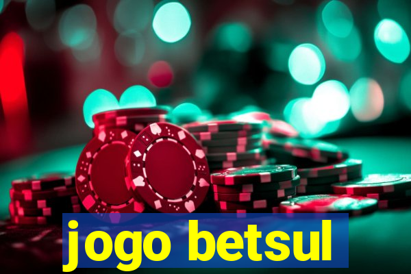 jogo betsul