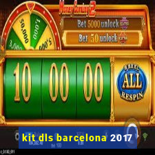 kit dls barcelona 2017