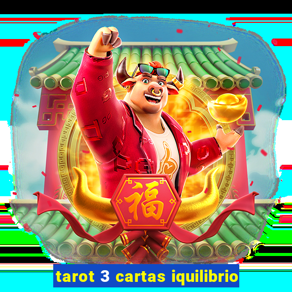 tarot 3 cartas iquilibrio