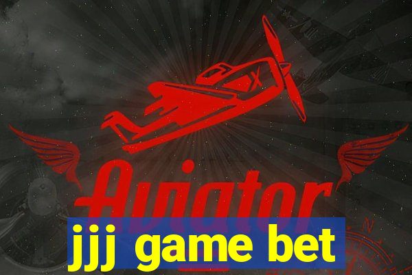 jjj game bet