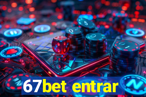 67bet entrar