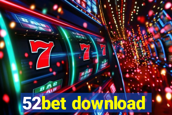 52bet download