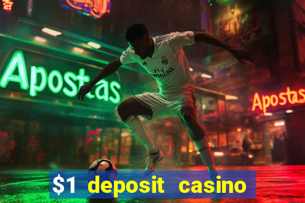 $1 deposit casino 2018 nz