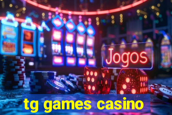 tg games casino