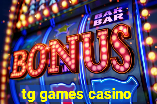 tg games casino