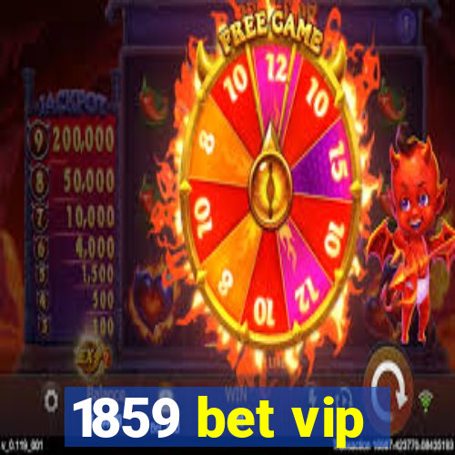 1859 bet vip