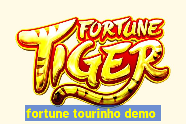 fortune tourinho demo