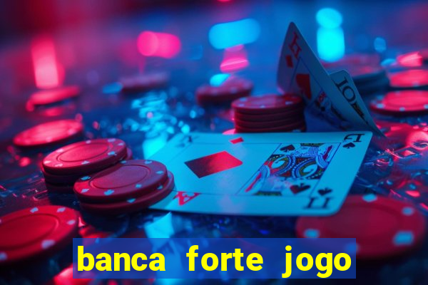 banca forte jogo do bicho app