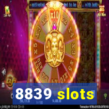 8839 slots