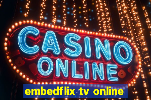 embedflix tv online