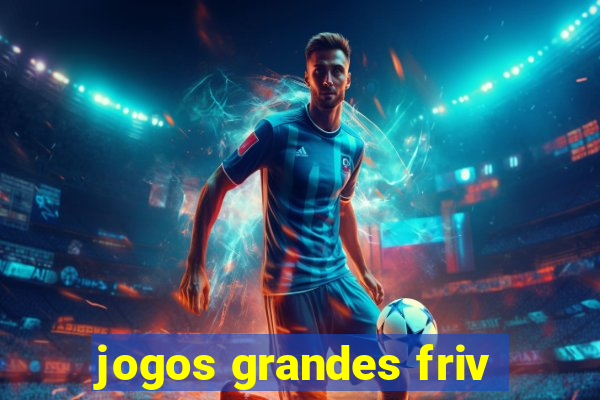 jogos grandes friv